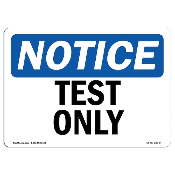 Safety Sign, OSHA Notice, 3.5" Height, Test Only Sign, Landscape, 10PK